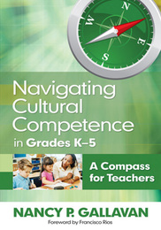 Navigating Cultural Competence in Grades K-5, ed. , v. 
