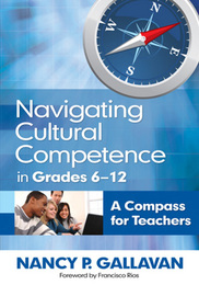 Navigating Cultural Competence in Grades 6-12, ed. , v. 