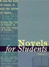 Novels for Students, ed. , v. 3