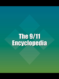 The 9/11 Encyclopedia, ed. , v. 