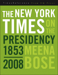 The New York Times on the Presidency, 1853-2008, ed. , v. 