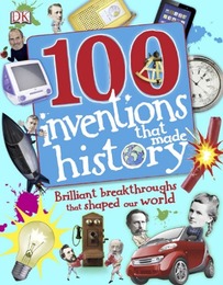 100 Inventions that Made History, ed. , v. 