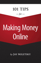 101 Tips for Making Money Online, ed. , v. 