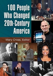 100 People Who Changed 20th-Century America, ed. , v. 