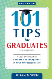 101 Tips for Graduates, Rev. ed., ed. , v. 
