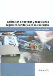 Aplicación de Normas y Condiciones Higiénico Sanitarias en Restauración, ed. , v. 