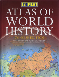 Philip's Atlas of World History, Concise Edition, ed. , v. 
