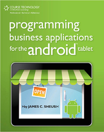Programming Business Applications for the Android™ Tablet, ed. , v. 