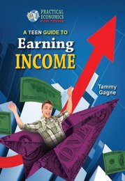 A Teen Guide to Earning Income, ed. , v. 