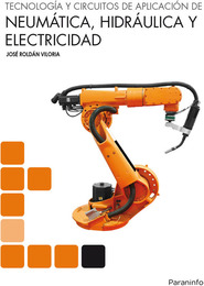 Tecnología y circuitos de aplicación de neumática, hidráulica y electricidad, ed. , v. 