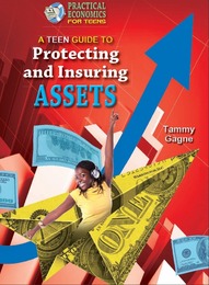 A Teen Guide to Protecting and Insuring Assets, ed. , v. 