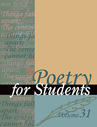 Poetry for Students, ed. , v. 31