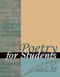 Poetry for Students, ed. , v. 35
