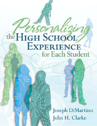 Personalizing the High School Experience for Each Student, ed. , v. 