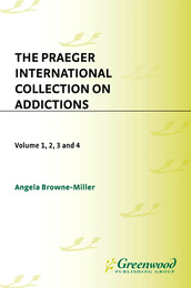 The Praeger International Collection on Addictions, ed. , v. 