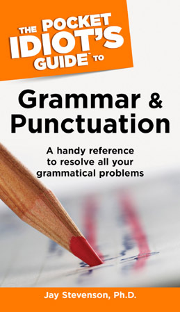 The Pocket Idiot's Guide to Grammar and Punctuation, ed. , v. 