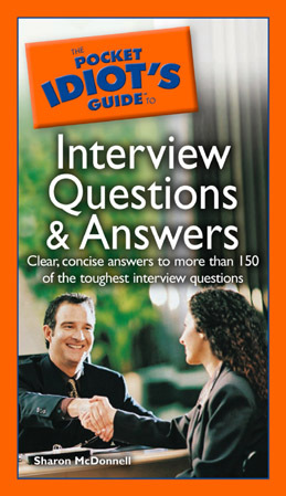 The Pocket Idiot's Guide to Interview Questions and Answers, ed. , v. 
