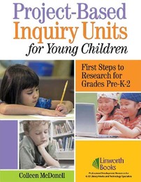 Project-Based Inquiry Units for Young Children, ed. , v. 