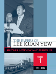 The Papers of Lee Kuan Yew, ed. , v. 
