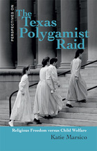 The Texas Polygamist Raid, ed. , v. 