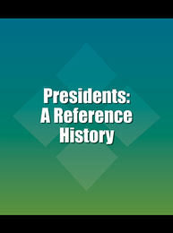Presidents: A Reference History, ed. 3, v. 
