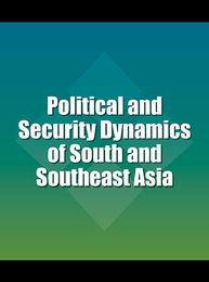 Political and Security Dynamics of South and Southeast Asia, ed. , v. 