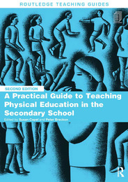 A Practical Guide to Teaching Physical Education in the Secondary School, ed. 2, v. 