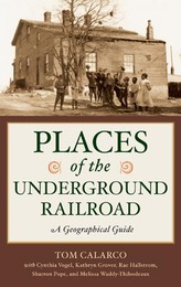 Places of the Underground Railroad, ed. , v. 