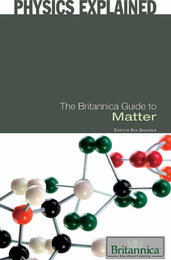 The Britannica Guide to Matter, ed. , v. 