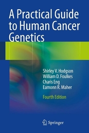 A Practical Guide to Human Cancer Genetics, ed. 4, v. 