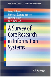 A Survey of Core Research in Information Systems, ed. , v. 