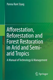 Afforestation, Reforestation and Forest Restoration in Arid and Semi-arid Tropics, ed. 2, v. 