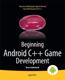 Beginning Android C++ Game Development, ed. , v. 