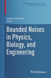Bounded Noises in Physics, Biology, and Engineering, ed. , v. 