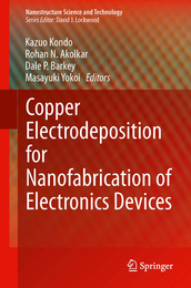 Copper Electrodeposition for Nanofabrication of Electronics Devices, ed. , v. 