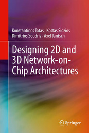 Designing 2D and 3D Network-On-Chip Architectures, ed. , v. 
