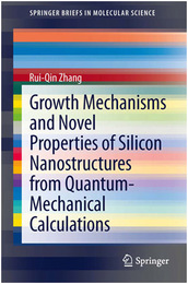 Growth Mechanisms and Novel Properties of Silicon Nanostructures from Quantum-Mechanical Calculations, ed. , v. 