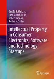 Intellectual Property in Consumer Electronics, Software and Technology Startups, ed. , v. 