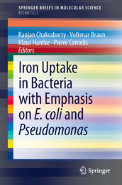 Iron Uptake in Bacteria with Emphasis on E. coli and Pseudomonas, ed. , v. 