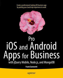 Pro iOS and Android Apps for Business, ed. , v. 