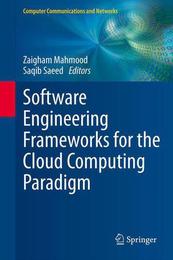 Software Engineering Frameworks for the Cloud Computing Paradigm, ed. , v. 