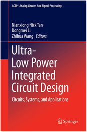 Ultra-Low Power Integrated Circuit Design, ed. , v. 