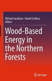 Wood-Based Energy in the Northern Forests, ed. , v. 