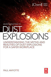 An Introduction to Dust Explosions, ed. , v. 
