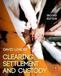Clearing, Settlement and Custody, ed. 2, v. 