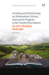 Creating and Maintaining an Information Literacy Instruction Program in the Twenty-First Century, ed. , v. 