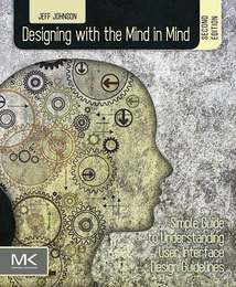 Designing with the Mind in Mind, ed. 2, v. 