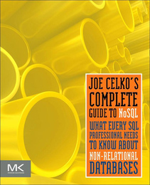 Joe Celko's Complete Guide to NoSQL, ed. , v. 