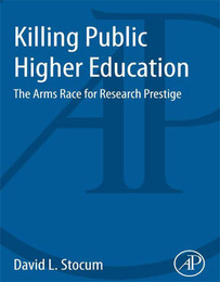 Killing Public Higher Education, ed. , v. 