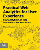 Practical Web Analytics for User Experience, ed. , v. 